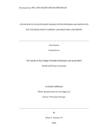 UTILIZATION OF A PILATES BASED REHABILITATION PROGRAM AND MODALITIES FOR THE REDUCTION OF CHRONIC LOW BACK PAIN, CASE REPORT