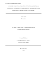 CASE REPORT:  OUTCOMES FOLLOWING APPLICATION OF FUNCTIONAL ELECTRICAL STIMULATION AS IT RELATES TO INCREASED FUNCTIONAL MOBILITY IN A PATIENT POST- CHRONIC STROKE