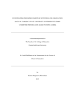 INVESTIGATING THE IMPROVEMENT OF RETENTION AND GRADUATION RATES IN FLORIDA’S STATE UNIVERSITY SYSTEM INSTITUTIONS UNDER THE PERFORMANCE BASED FUNDING MODEL