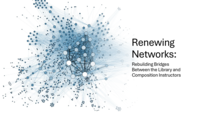 Renewing Networks: Rebuilding Bridges Between the Library and Composition Instructors
