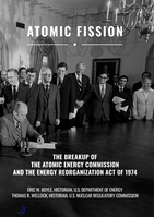 Atomic fission: the breakup of the atomic commission and the Energy Reorganization Act of 1974
